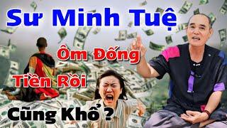 NÓI RẤT THẲNG THẮNG PHÁT NGÔN CỦA SƯ THÍCH MINH TUỆ VỀ TIỀN