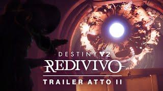 Destiny 2: Redivivo | Trailer atto II [IT]