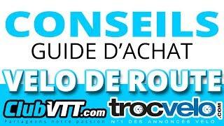 Achat vélo de route d'occasion, guide d'achat vélo de route et conseils acheter votre vélo. - 306