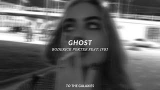 roderick porter feat. ivri - ghost (slowed down to perfection + lyrics)