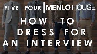 Menlo House & Five Four Present: How to Dress For an Interview