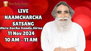 11 Nov 2024 | Incarnation Month | Live Naamcharcha Satsang | Sirsa |@SaintMSGInsan