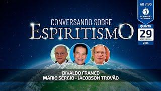 Divaldo Franco, Mário Sérgio e Jacobson Trovão • Conversando Sobre Espiritismo