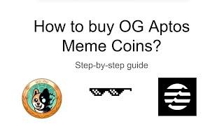 How to buy OG Aptos Meme Coins - Step-by-step guide