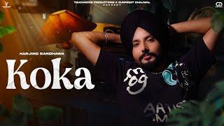 Koka (Official Video) | Harjind Randhawa | Touchwood Productions | G Dhaliwal I New Punjabi Song