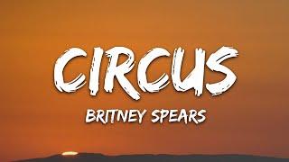 Britney Spears - Circus (Lyrics)