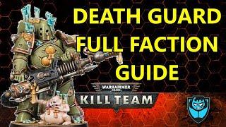 Kill Team Faction Focus: Death Guard - Beginner to Advanced!