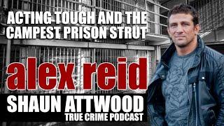 Acting Tough & The Campest Prison Strut: Alex Reid