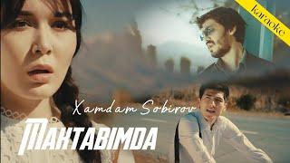 Xamdam Sobirov - Maktabimda | KARAOKE • TEKST • QO'SHIQ MATNI • PIANO VERSION | kecha pagi senga gul