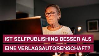 Ist Selfpublishing besser als eine Verlagsautorenschaft? - Die 10 häufigsten Fragen zum eigenen Buch