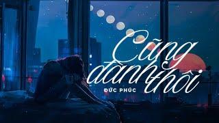 Cũng Đành Thôi - Đức Phúc [ Lyric Video ]