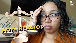 BEING A MOM AND A REALTOR ! | MOM TIPS