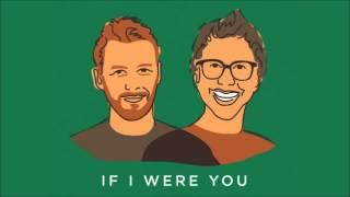 If I Were You - Episode 15:Trust (Jake and Amir Podcast)
