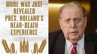 3 Things We Now Know About President Jeffrey R  Holland's Near-Death Experience!