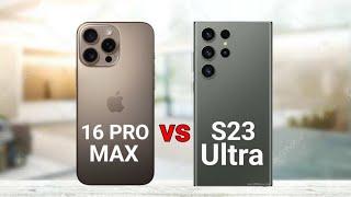 iPhone 16 Pro Max vs Samsung S23 Ultra