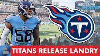 JUST IN: Titans Release Former Pro Bowler Harold Landry | Tennessee Titans News