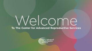 Introduction to the Center for Advanced Reproductive Services