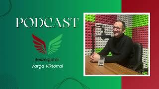 Podcast beszélgetés Varga Viktorral