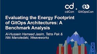 Evaluating the Energy Footprint of GitOps... - Al-Hussein Jasim, Tetra Pak & Niki Manoledaki