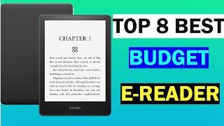 Top 8 Best Budget E-Reader.