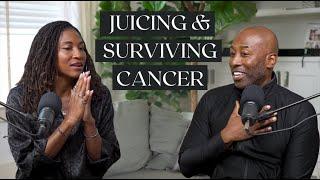 Juicing for Beginners, Surviving Cancer, and Why Holistic Health is Important with Harold Leffall