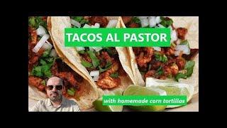 Grill Stream #7 Summary - Tacos Al Pastor with Homemade Corn Tortillas