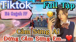 Tik Tok Free Fire | Phim ngắn: '' Cắm Sừng Ai đừng cắm sừng em ”FULL Tập | Bé Quỳnh FF