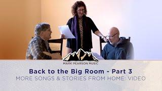 Back to the Big Room - Part 3