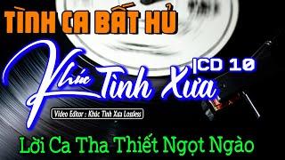 Nhạc Lossless Cao Cấp | KHÚC TÌNH XƯA CD10 | Nhạc Vàng SIÊU KINH ĐIỂN - Nhạc Xưa Hải Ngoại Bất Hủ