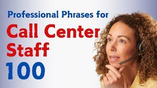 100 English Phrases for Call Center Staff: Business English Masterclass