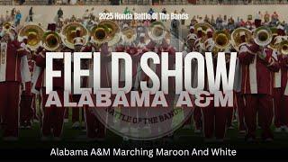 Alabama A&M University Field Show  | 2025 Honda BOTB | Watch in 4K!!!!