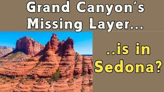 Grand Canyon's Missing Layer Is In Sedona? Geology Explained