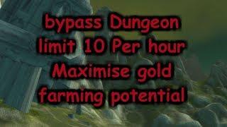 Bypass Dungeon limit 10 per hour. Maximise gold farming potential.