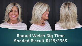 The SUPER POPULAR Raquel Welch Big Time in Shaded Biscuit RL19/23SS |  Wig Review