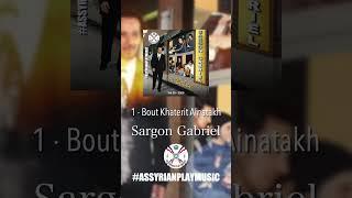 Sargon Gabriel 1 · Bout Khaterit Ainatakh