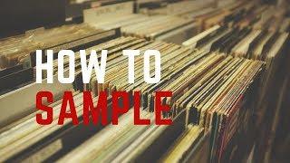 How To Sample