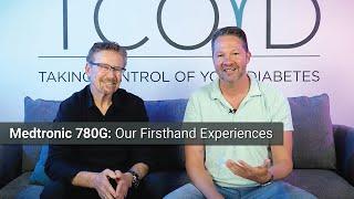 Medtronic 780G System: Pros and Cons by Dr. Jeremy Pettus & Dr. Steve Edelman | TCOYD