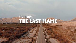 Overtime - "The Last Flame"