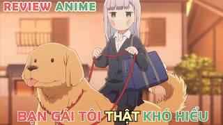 Bạn Gái Tôi Thật Khó Hiểu | REVIEW PHIM ANIME HAY