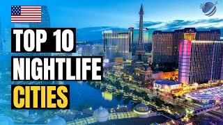 Top 10 Best Nightlife Cities in USA 2024 | America Party Cities