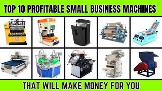 Top 10 Profitable Small Business Machines   That Will Make Money for You