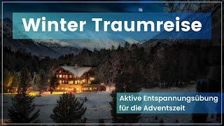 Winter Traumreise - 14 Min. aktive Entspannung in der Adventszeit