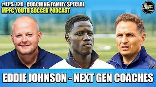 Next Gen Coaches Eddie Johnson Coaching Family Special