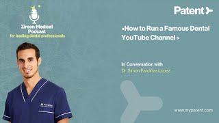 How to Run a Famous Dental YouTube Channel - In Conversation with Dr. Simon Pardiñas López