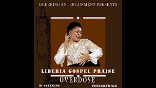 LIBERIA GOSPEL PRAISE MIX BY DJ OCEEKING #gospel #liberianmusic