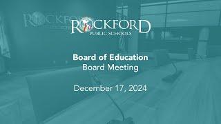 December 17, 2024: Board Meeting - Rockford Public Schools