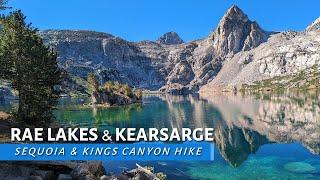 Sixty Lake Basin, Rae Lakes, & Kearsarge Pass | 17 Days Hiking Solo in Sequoia & Kings Canyon