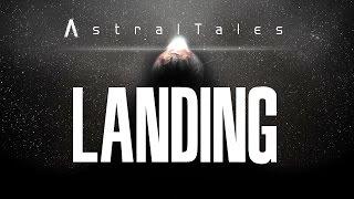 Astral Tales - Landing (Music Video)