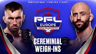 PFL Europe Playoffs: Ceremonial Weigh Ins