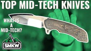 Top Mid-Tech Knives